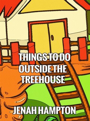 cover image of Things to Do Outside the Treehouse